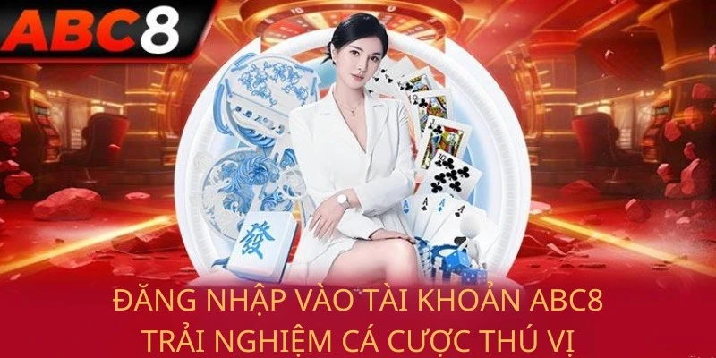 Những lợi ích khi đăng nhập vào tài khoản ABC8