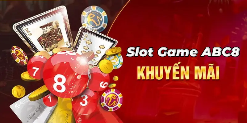 Nhiều khuyến mãi hấp dẫn được tung ra tại Slot Game ABC8