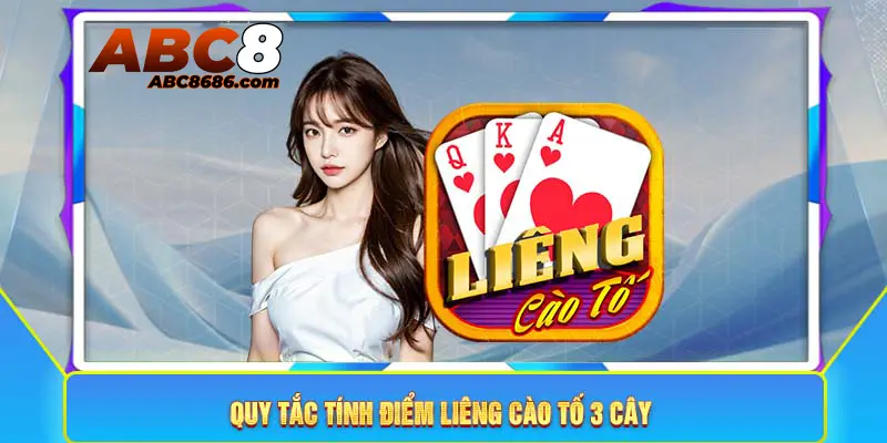 Quy tắc chơi và các tính điểm trong trò chơi bài Liêng 3 cây