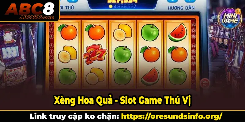 Xèng Hoa Quả - Slot game thú vị và hấp dẫn 